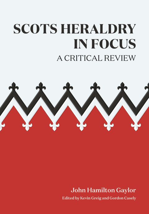 "Scots Heraldry In Focus" artwork cover